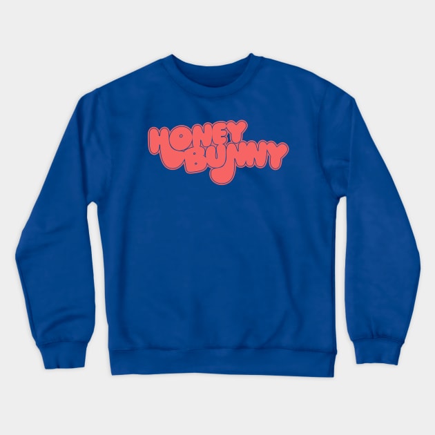 Honey Bunny // Original Retro Type Design Crewneck Sweatshirt by DankFutura